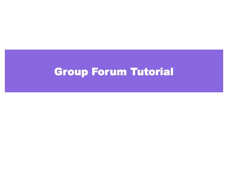 Group forum tutorial